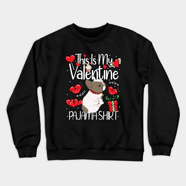 Cute This Is My Valentine Pajama Bulldog Puppy Lover Crewneck Sweatshirt by dounjdesigner